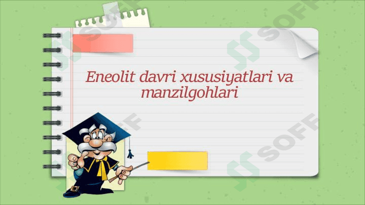 Eneolit davri xususiyatlari va manzilgohlari 1