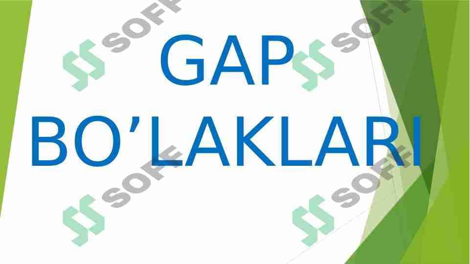 GAP BO'LAKLARI