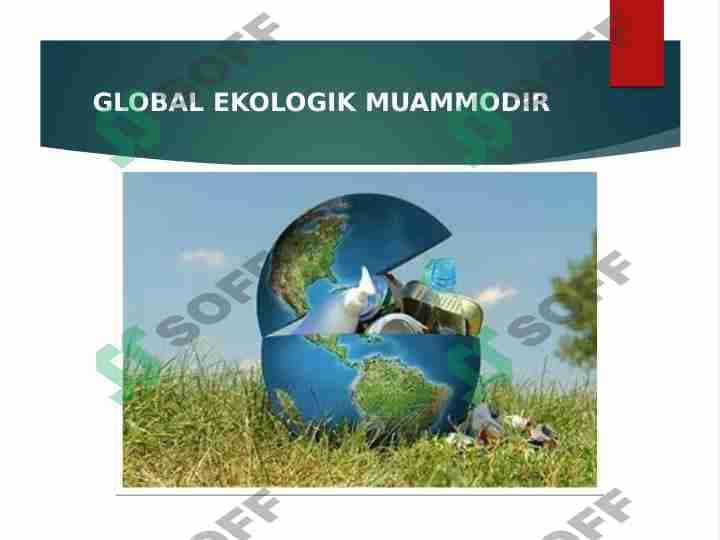 GLOBAL EKOLOGIK MUAMMO
