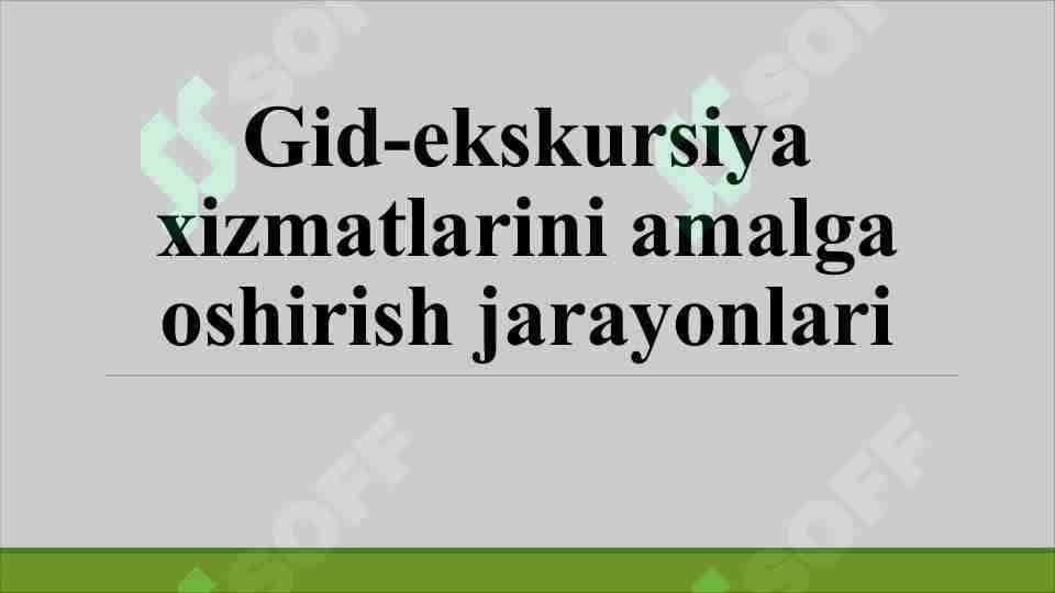 Gid-ekskursiya xizmatlarini amalga oshirish jarayonlari