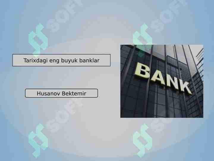 Tarixdagi eng buyuk banklar