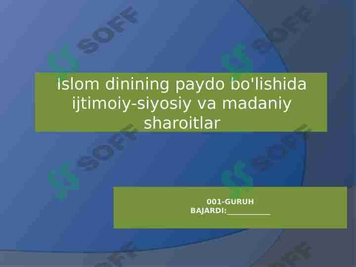 Islom dinining paydo bo'lishida ijtimoiy-siyosiy va madaniy sharoitlar 1