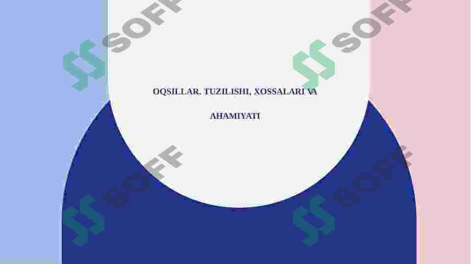 OQSILLAR. TUZILISHI, XOSSALARI VA  AHAMIYATI 2
