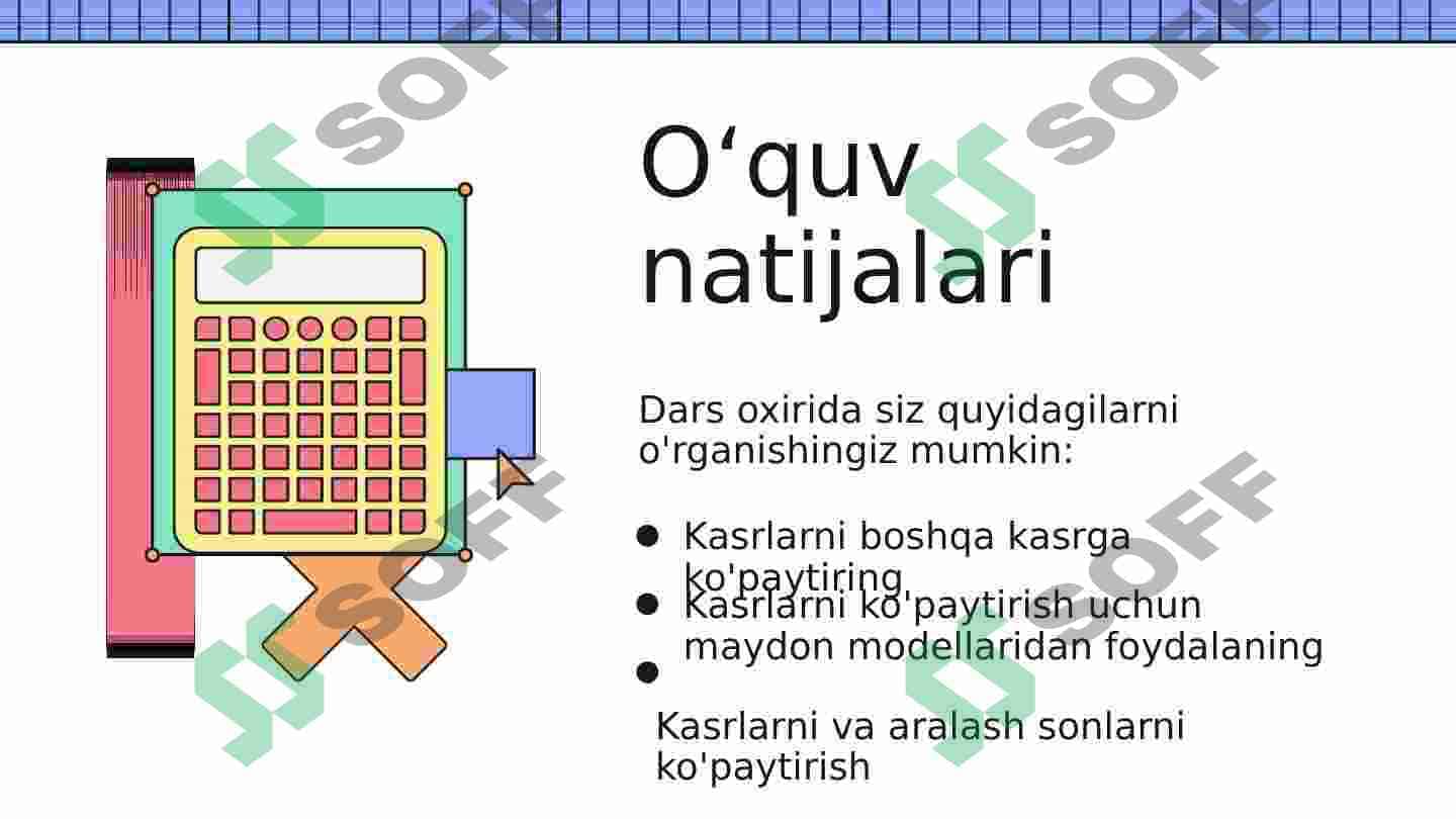 Kasrlarni ko'paytirish 4