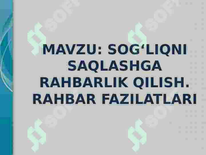 SOG‘LIQNI SAQLASHGA RAHBARLIK QILISH. RAHBAR FAZILATLARI 2
