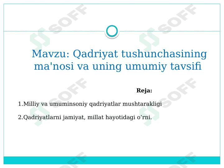 Qadriyat tushunchasining ma'nosi va uning umumiy tavsifi 1
