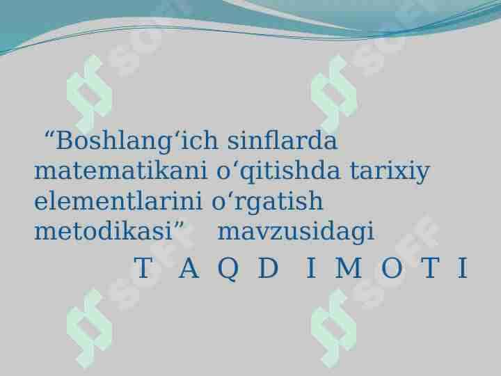 Boshlang’ich sinflarda matematikani õqitishda tarixiy elementlarini o‘rgatish metodikasi