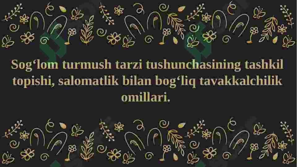 Sog‘lom turmush tarzi tushunchasining tashkil topishi, salomatlik bilan bog‘liq tavakkalchilik omillari. 2