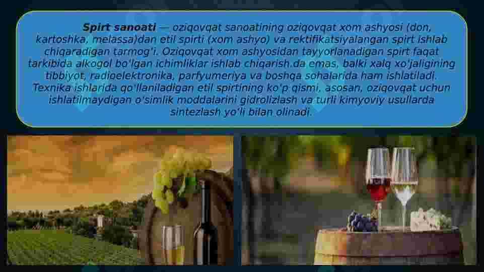 Spirt ishlab chiqarish uchun ishlatiladigan xom-ashyolar va uning kilassifikatsiyasi. 2