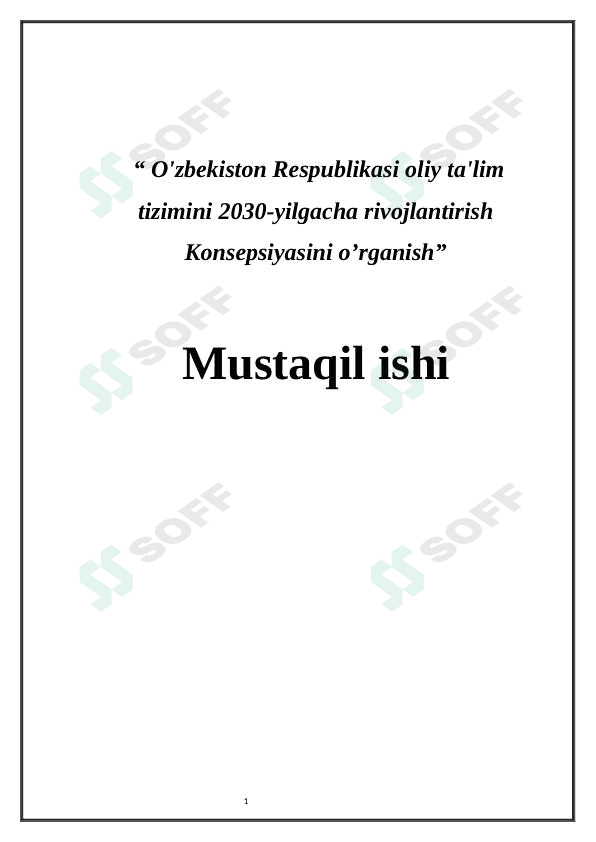 O'zbekiston Respublikasi oliy ta'lim tizimini 2030-yilgacha rivojlantirish Konsepsiyasini o’rganish 1