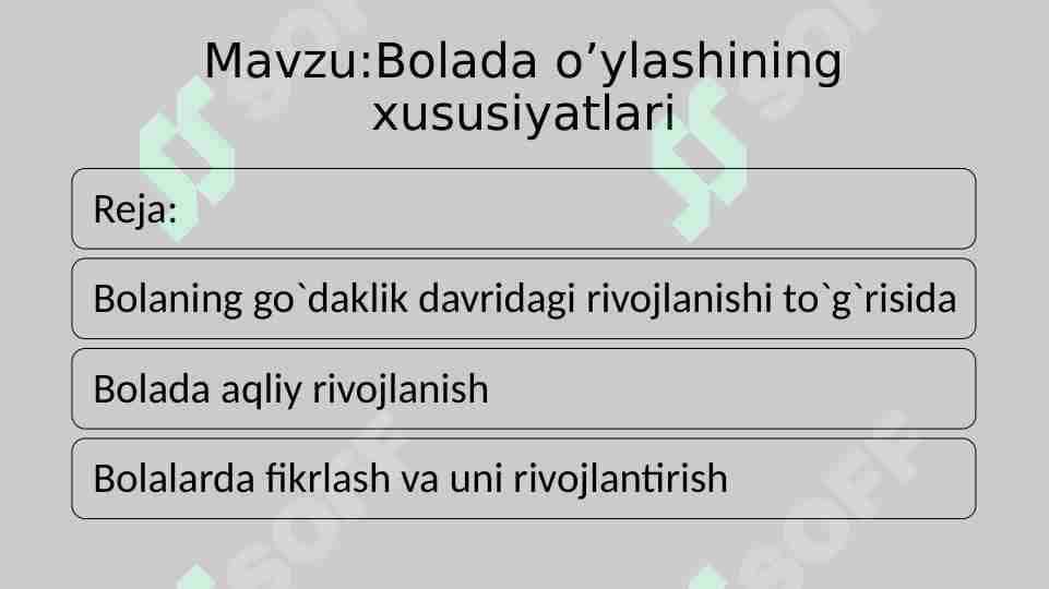 Bolada o’ylashining xususiyatlari