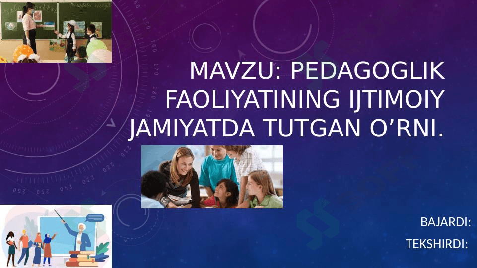 Pedagoglik faoliyatining ijtimoiy jamiyatda tutgan o’rni 1