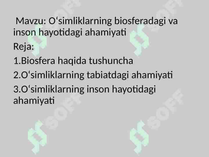 Oʻsimliklarning biosferadagi va inson hayotidagi ahamiyati