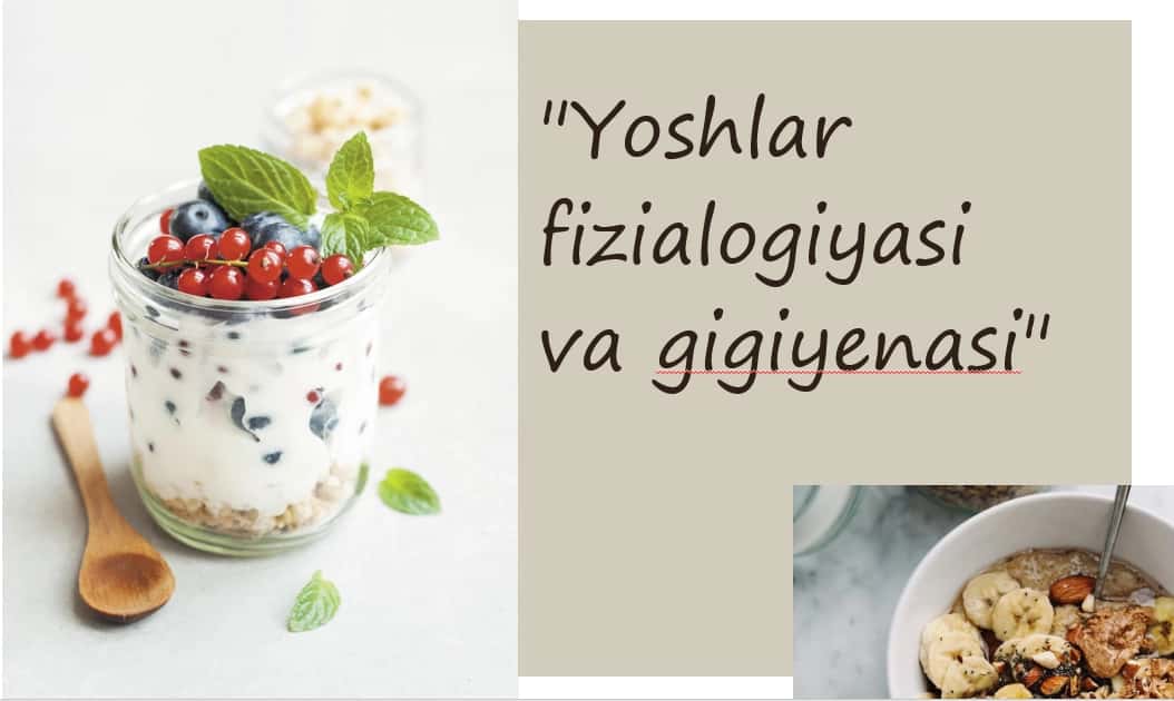 Yoshlar fizialogiyasi va gigiyenasi 1
