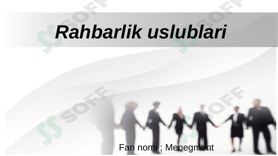 Rahbarlik uslublari 1