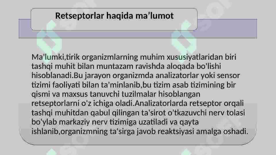 Retseptsiya, retseptor hujayralari, tuzilishi va faoliyatlari. Tashqi signallarni sezish organlari retsepsiyasi 2