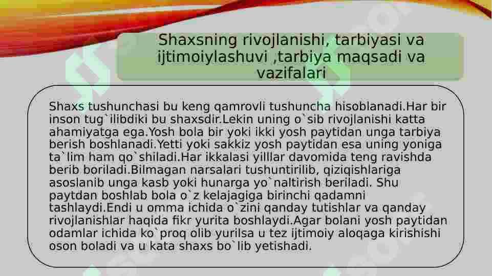 Shaxsning rivojlanishi, tarbiyasi va ijtimoiylashuvi ,tarbiya maqsadi va vazifalari 2