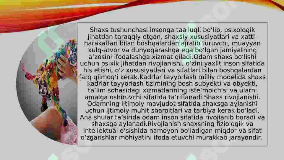 Shaxsning rivojlanishi, tarbiyasi va ijtimoiylashuvi ,tarbiya maqsadi va vazifalari 3