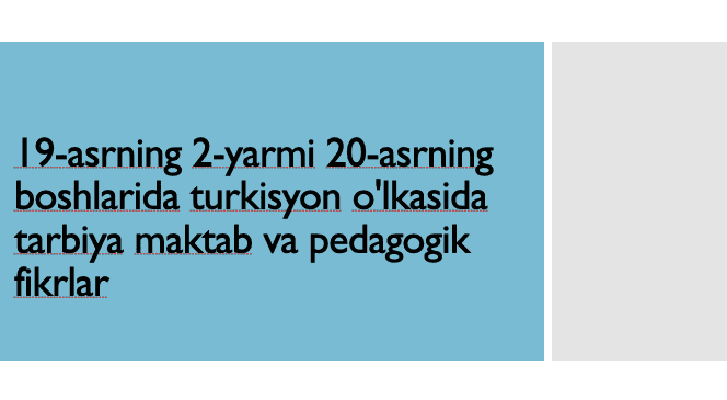 19-asrning 2-yarmi 20-asrning boshlarida turkisyon o'lkasida tarbiya maktab va pedagogik fikrlar Turkiston ta'lim tizimining tarixi