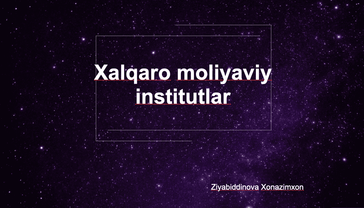Xalqaro moliyaviy institutlar 1