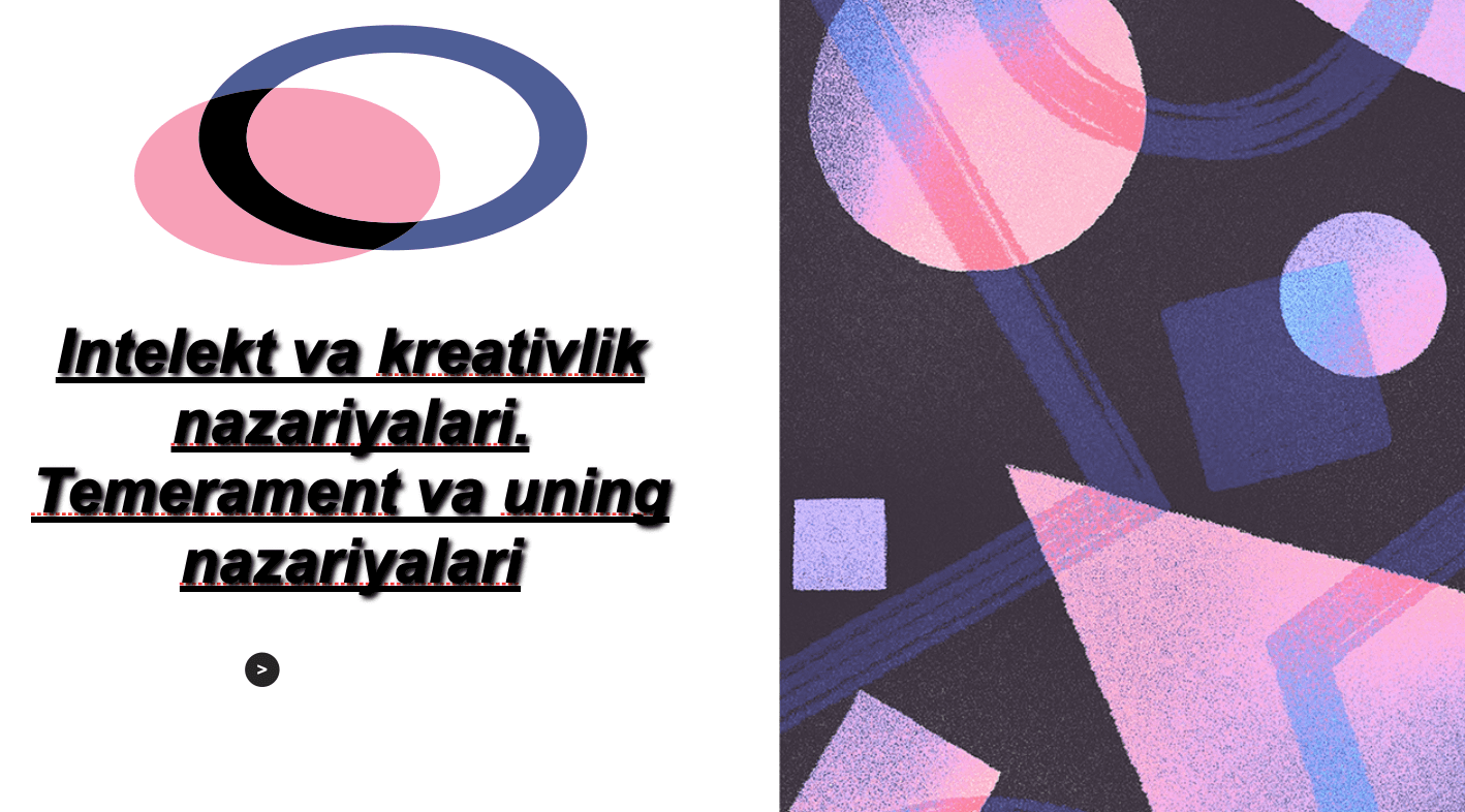 Intellekt va kreativlik nazariyalari. Temerament va uning nazariyalari 1
