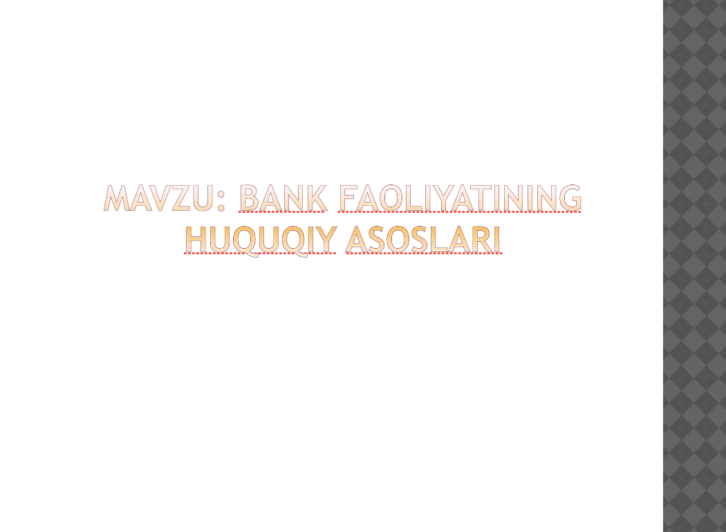 Bank faoliyatining huquqiy asoslari 1