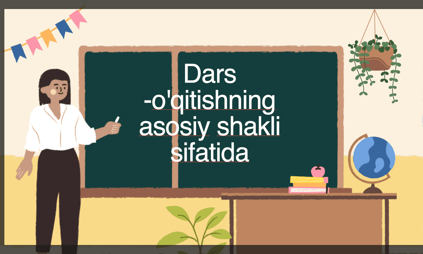 Dars -o'qitishning asosiy shakli sifatida 1