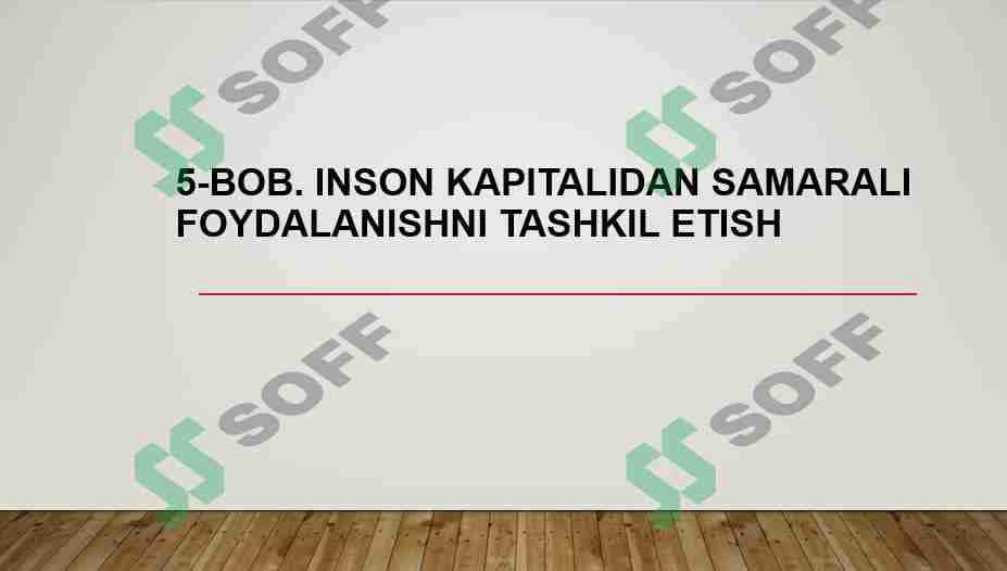 INSON KAPITALIDAN SAMARALI FOYDALANISHNI TASHKIL ETISH 1