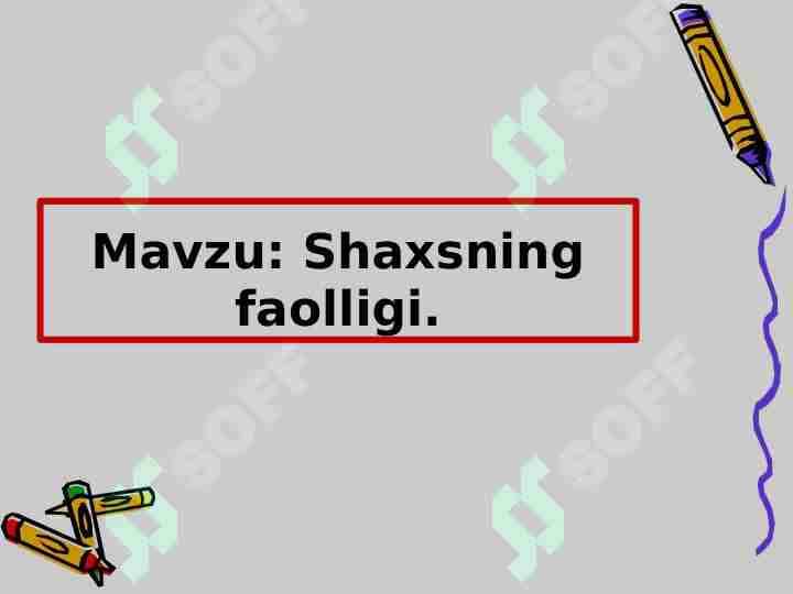 Shaxsning faolligi.