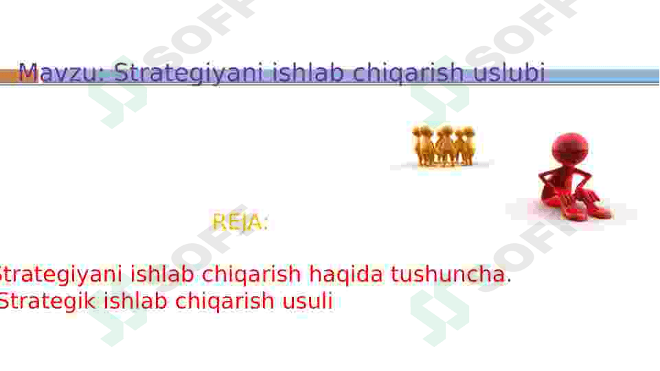Strategik menejmenti - Strategiyani ishlab chiqarish uslubi 2