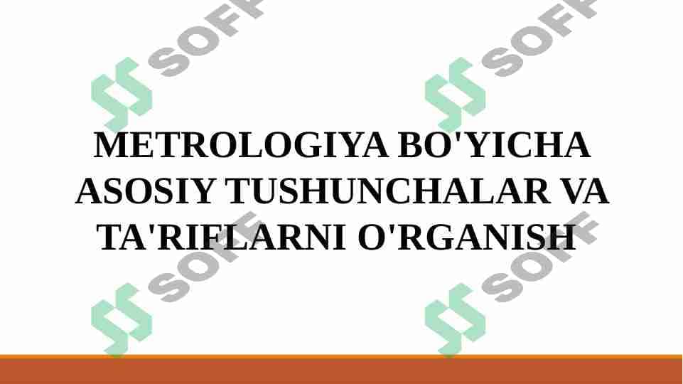METROLOGIYA BO'YICHA ASOSIY TUSHUNCHALAR VA TA'RIFLARNI O'RGANISH 1