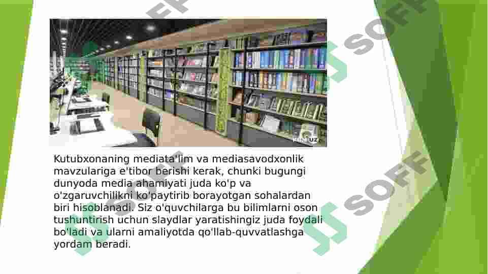 KUTUBXONANING MEDIATA’LIM,MEDIASAVODXONLIKDAGI MUHIM AHAMIYATI 3