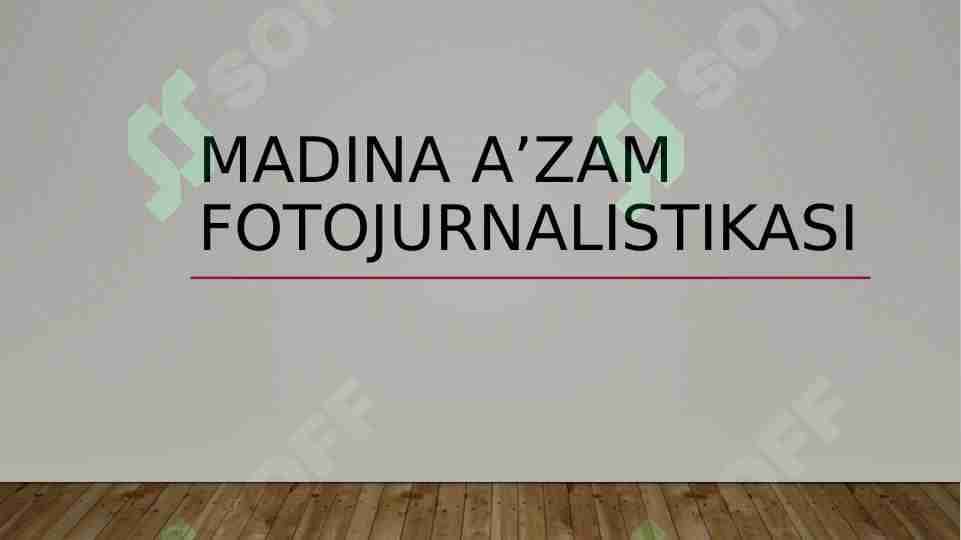 Madina Aʼzam fotojurnalistikasi