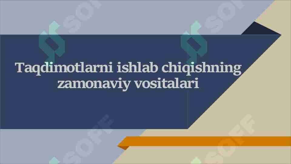 Taqdimotlarni ishlab chiqishning zamonaviy vositalari