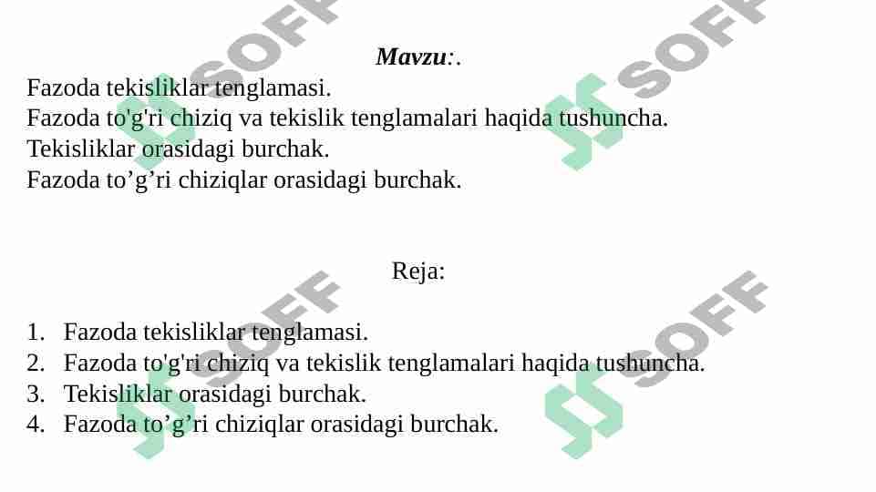 Fazoda tekisliklar tenglamasi. Fazoda to'g'ri chiziq va tekislik tenglamalari haqida tushuncha. Tekisliklar orasidagi burchak. Fazoda to’g’ri chiziqlar orasidagi burchak.
