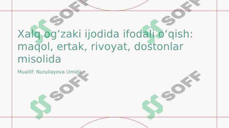 Xalq og‘zaki ijodida ifodali o‘qish: maqol, ertak, rivoyat, dostonlar misolida 1