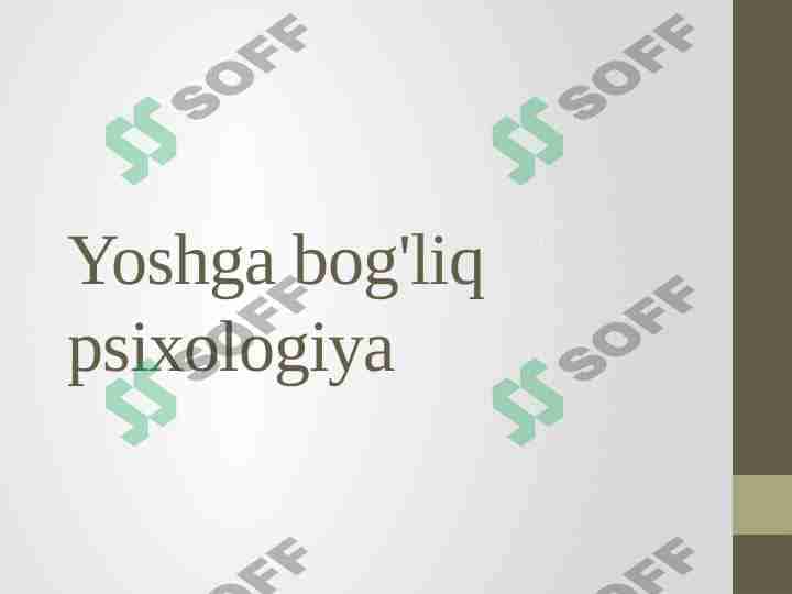 Yoshga bog'liq psixologiya 1