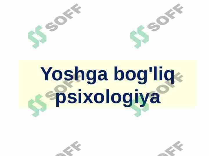 Yoshga bog'liq psixologiya 1
