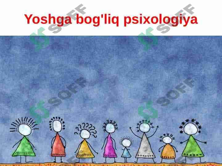 Yoshga bog'liq psixologiya 1