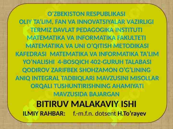 ANIQ INTEGRAL TADBIQLARI MAVZUSINI MISOLLAR ORQALI TUSHUNTIRISHNING AHAMIYATI