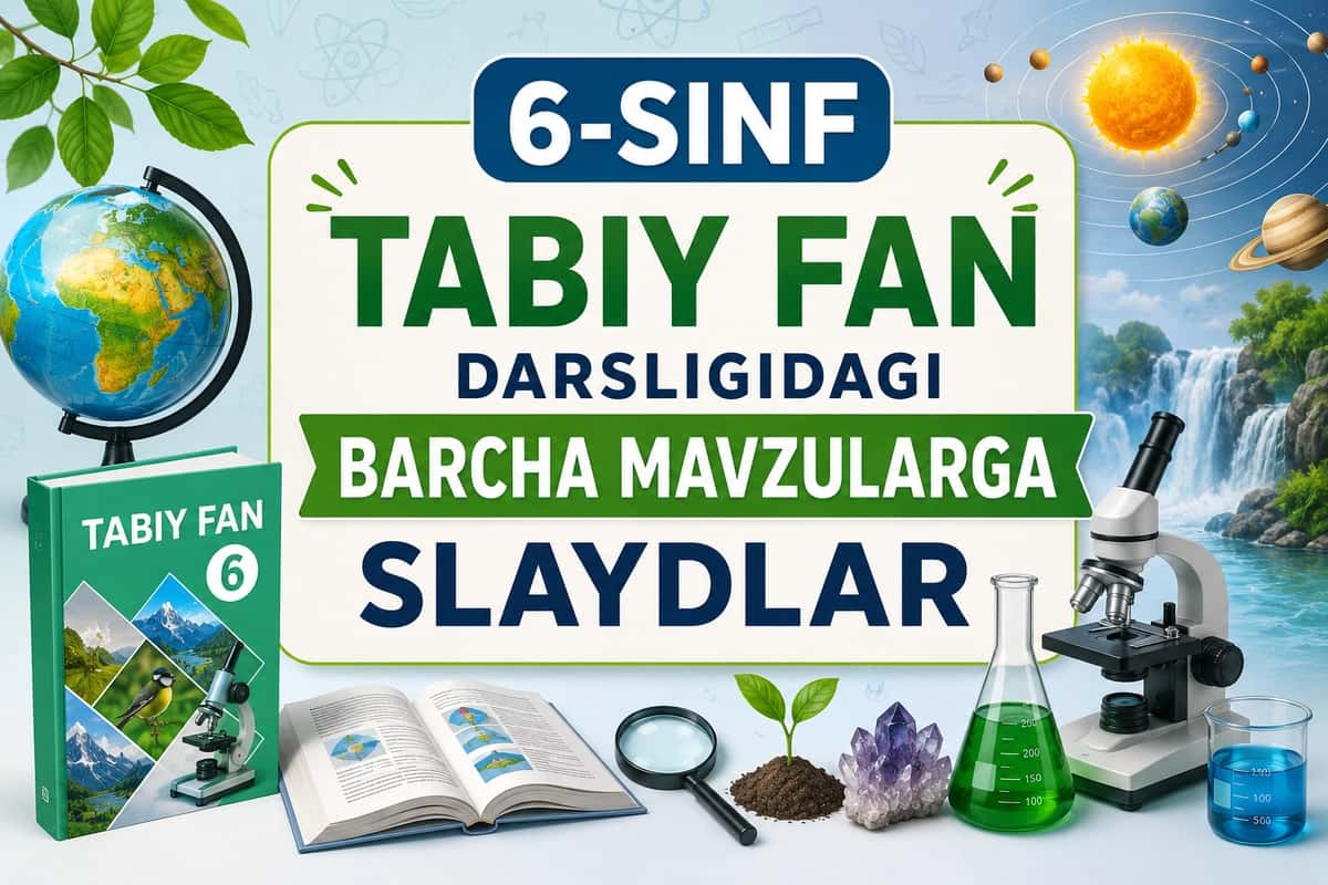 6-sinf tabiiy fan darsligidagi mavzular bo'yicha slaydlar 1