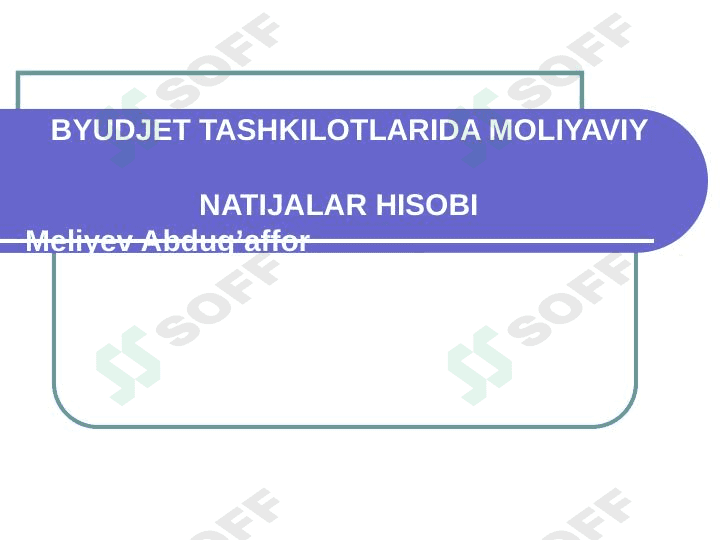 byudjet tashkilotlarida moliyaviynatijalar hisobi 1
