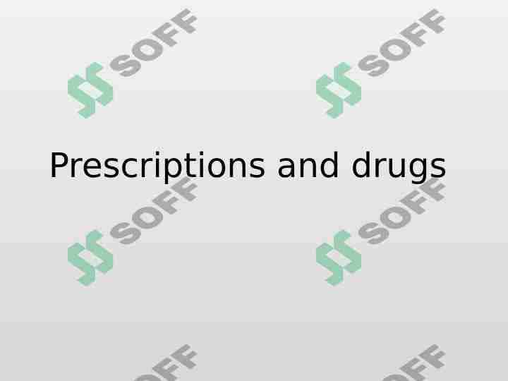 Prescriptions and drugs