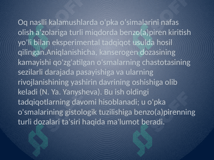 Tamakidagi benz(a)pirenni o'pkada neoplastik jarayonni rivojlanishidagi                      ahamiyati 4