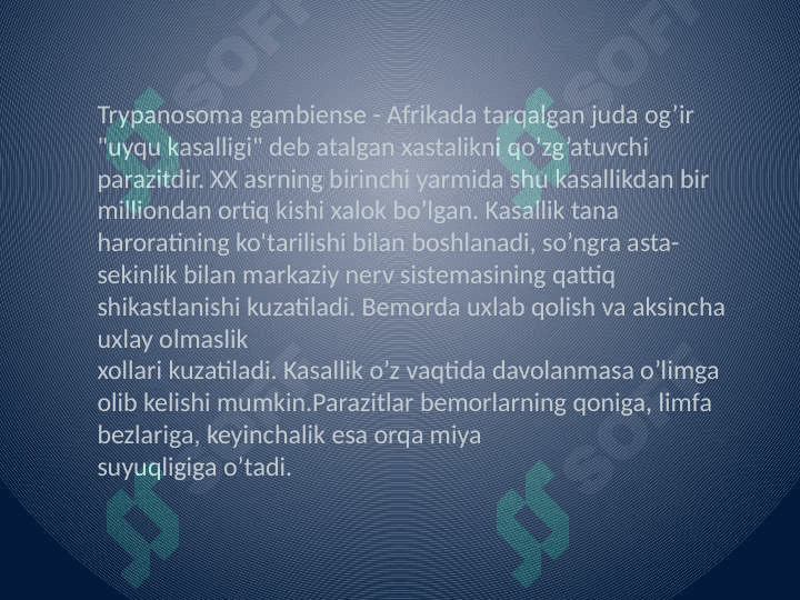 Xivchinlilar - odam parazitlari: tripanasoma, leyshmaniya, trixomonada va lyambliya. 7