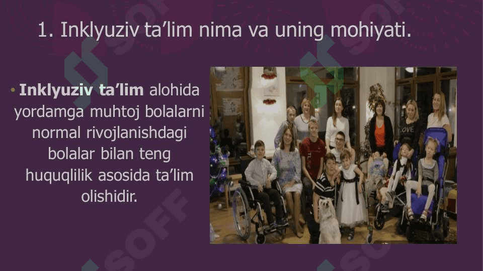Inklyuziv taʼlimni  mohiyati integratsion  taʼlim, ijtimoiy  reabilitatsiya 3