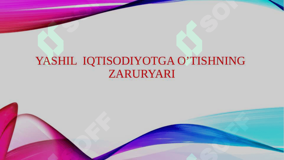 YASHIL  IQTISODIYOTGA O’TISHNING  ZARURYARI 2