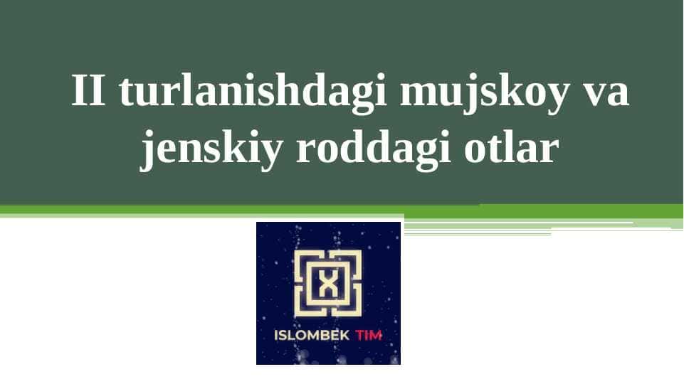 II turlanishdagi mujskoy va jenskiy roddagi otlar