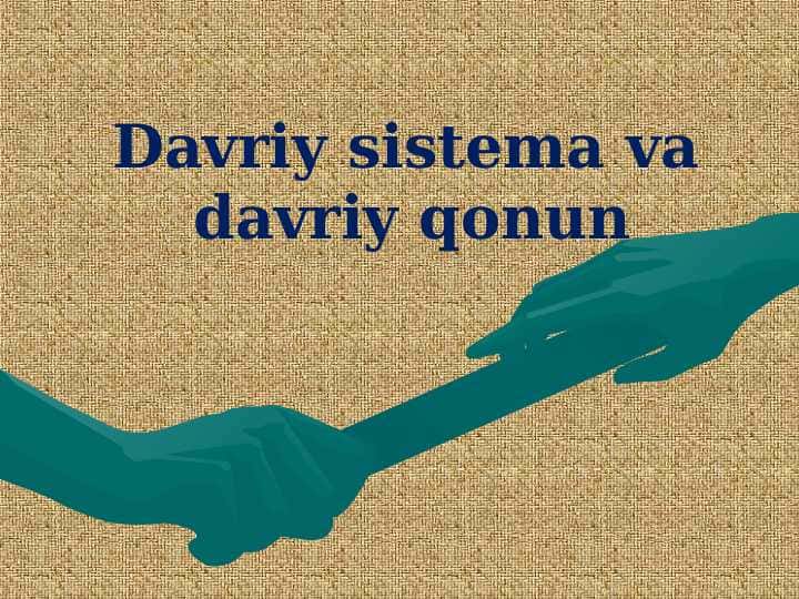 Davriy sistema va davriy qonun