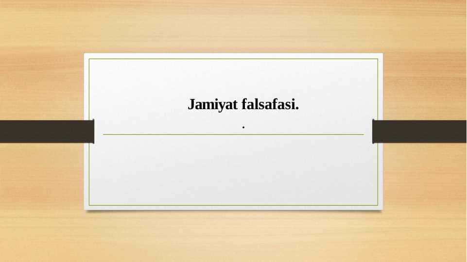 Jamiyat falsafasi. 1